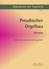 Buchcover Dokumente der Orgelwelt / Preußischer Orgelbau - Patente