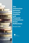 Buchcover The Interaction between Financial Stability and Financial Institutions: Some Reflections