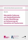 Buchcover Vibrotaktile Codierung von Standardfunktionen in einer Menüführung zur Verbesserung der Interaktion mit Touchscreens