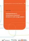 Buchcover Interdependencies in infrastructure investment decisions in multi-energy systems