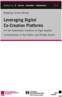 Buchcover Leveraging Digital Co-Creation Platforms for the Systematic Creation of High-Quality Contributions in the Public and Pri