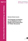 Buchcover The Potential of Gmelina as new Material for the Design and Construction of Timber Structures