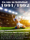 Buchcover Ein Jahr im Weltfußball 1991 / 1992