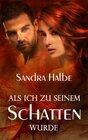 Buchcover Als ich zu seinem Schatten wurde