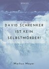 Buchcover David Schrenker ist kein Selbstmörder!