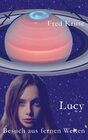 Buchcover Lucy - Besuch aus fernen Welten (Band 1)