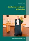 Buchcover Katharina von Bora: Mein Leben