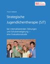 Buchcover Strategische Jugendlichentherapie (SJT) bei internalisierenden Störungen und Schulverweigerung