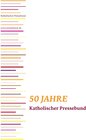 Buchcover 50 Jahre Katholischer Pressebund