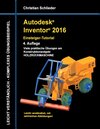 Buchcover Autodesk Inventor 2016 - Einsteiger-Tutorial Holzrückmaschine