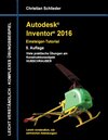 Buchcover Autodesk Inventor 2016 - Einsteiger-Tutorial Hubschrauber