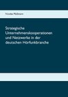 Buchcover Strategische Unternehmenskooperationen und Netzwerke in der deutschen Hörfunkbranche