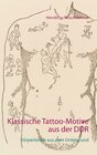 Buchcover Klassische Tattoo-Motive aus der DDR