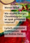 Buchcover Wie erzählt feuriges Chromoxidgrün an opak gehöhtem Inkarnat? Lyrisch-expressive Erzählweisen bei Andrea Hano