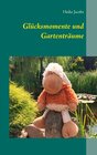 Buchcover Glücksmomente und Gartenträume