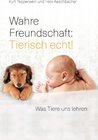 Buchcover Wahre Freundschaft: Tierisch echt!