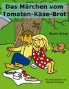 Buchcover Das Märchen vom Tomaten-Käse-Brot
