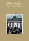 Buchcover Berlin-Domain - eine erste Adresse Deutschlands