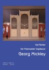 Buchcover Der Freienwalder Orgelbauer Georg Mickley