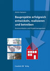 Buchcover Bauprojekte erfolgreich entwickeln, realisieren und betreiben