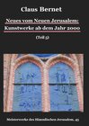 Buchcover Neues vom Neuen Jerusalem: Kunstwerke ab dem Jahr 2000 (Teil 5)