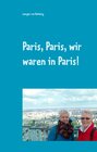 Buchcover Paris, Paris, wir waren in Paris!