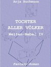 Buchcover Tochter aller Völker / Welten-Nebel Bd.4