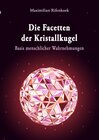 Buchcover Die Facetten der Kristallkugel