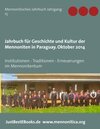 Buchcover Jahrbuch für Geschichte und Kultur der Mennoniten in Paraguay. Jahrgang 15 Oktober 2014