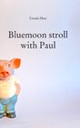 Buchcover Bluemoon stroll with Paul