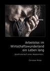 Buchcover Arbeitslos im Wirtschaftswunderland ein Leben lang