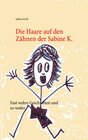 Buchcover Die Haare auf den Zähnen der Sabine K.