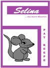 Buchcover Selina... das clevere Mäuschen