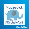 Buchcover Mausedick der Plüschelefant