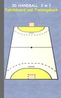 Buchcover 3D Handball 2 in 1 Taktikboard und Trainingsbuch