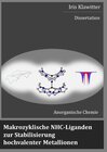Buchcover Makrozyklische NHC-Liganden zur Stabilisierung hochvalenter Metallionen