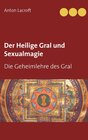 Buchcover Der Heilige Gral und Sexualmagie
