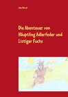 Buchcover Die Abenteuer von Häuptling Adlerfeder und Listiger Fuchs