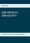 Buchcover Der Mensch - Der Egoist!