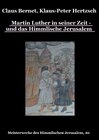 Buchcover Martin Luther in seiner Zeit - und das Himmlische Jerusalem
