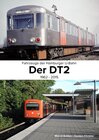 Buchcover Fahrzeuge der Hamburger U-Bahn: Der DT2