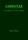 Buchcover Computer verstehen und selber bauen