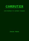 Buchcover Computer verstehen und selber bauen