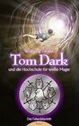 Buchcover Tom Dark und die Hochschule für weiße Magie