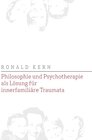 Buchcover Philosophie und Psychotherapie als Lösung für innerfamiliäre Traumata