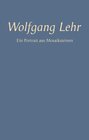 Buchcover Wolfgang Lehr - Ein Portrait aus Mosaiksteinen