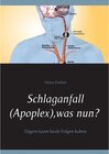 Buchcover Schlaganfall (Apoplex), was nun?