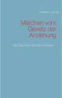 Buchcover Märchen vom Gesetz der Anziehung