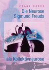 Buchcover Die Neurose Sigmund Freuds als Kollektivneurose