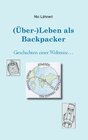 Buchcover (Über-)Leben als Backpacker